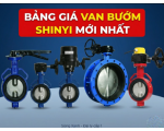 BẢNG GIÁ VAN BƯỚM SHINYI MỚI NHẤT 