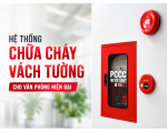 HỆ THỐNG CHỮA CHÁY VÁCH TƯỜNG CHO VĂN PHÒNG HIỆN ĐẠI