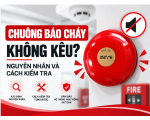 Chuông Báo Cháy Không Kêu: Nguyên Nhân Và Cách Kiểm Tra