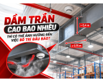 Dầm Trần Cao Bao Nhiêu Thì Ảnh Hưởng Đến Bố Trí Đầu Báo?