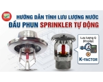 Chi tiết cách tính cường độ phun và lưu lượng tối thiểu cho hệ thống PCCC theo chuẩn TCVN 7336:2021