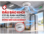 Đầu Báo Khói Có Bị Ảnh Hưởng Khi Công Trình Thường Xuyên Đóng Mở Cửa Không?