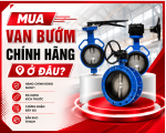 Mua Van Bướm Chính Hãng Ở Đâu?