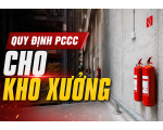 Quy Định PCCC Cho Kho Xưởng: Doanh Nghiệp Không Thể Chủ Quan