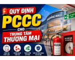 Quy Định PCCC Cho Trung Tâm Thương Mại: Những Điều Chủ Đầu Tư Không Thể Bỏ Qua