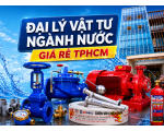 Sông Xanh - Đại Lý Vật Tư Ngành Nước Giá Rẻ TPHCM