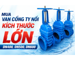 MUA VAN CỔNG TY NỔI SHINYI KÍCH THƯỚC LỚN DN400, DN500, DN600 HÃNG SHINYI