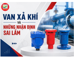 Van Xả Khí Và Những Nhận Định Sai Lầm