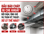 Đầu Báo Cháy Bị Che Khuất Bởi Dầm, Ống Gió Và Trần Kỹ Thuật: Xử Lý Thế Nào?
