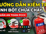 Hướng Dẫn Cách Kiểm Tra Bình Bột Chữa Cháy Chuẩn An Toàn PCCC