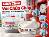 Cách Chọn Vòi Chữa Cháy Phù Hợp Với Từng Công Trình