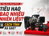 Máy Bơm Diesel PCCC Tiêu Hao Bao Nhiêu Nhiên Liệu? Cách Tính Ra Sao?