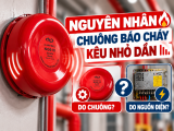 Nguyên Nhân Chuông Báo Cháy Kêu Nhỏ Dần