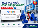 Mua Van Cấp Nước Công Nghiệp Online Ở Đâu Uy Tín? 