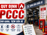 Quy Định PCCC Cho Gara, Tiệm Sửa Xe: Chủ Cơ Sở Không Thể Chủ Quan