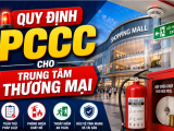 Quy Định PCCC Cho Trung Tâm Thương Mại: Những Điều Chủ Đầu Tư Không Thể Bỏ Qua