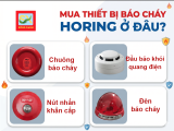 MUA THIẾT BỊ BÁO CHÁY HORING Ở ĐÂU TẠI TP.HCM? 