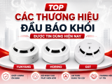 Top Các Thương Hiệu Đầu Báo Khói Được Tin Dùng Hiện Nay