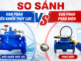 So Sánh Van Phao Điều Khiển Thủy Lực Và Phao Điện: Nên Chọn Loại Nào?
